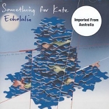 Something For Kate - Echolalia