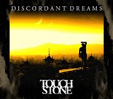 Touchstone - Discordant Dreams