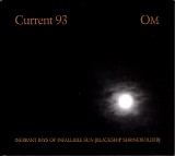 Current 93 & Om - Inerrant Rays Of Infallible Sun (Blackship Shrinebuilder)