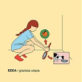 Edda - Graziosa Utopia