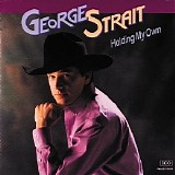 George Strait - Holding My Own