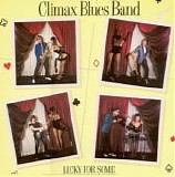 Climax Blues Band - Lucky For Some