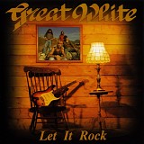 Great White - Let It Rock