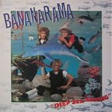 Bananarama - Deep Sea Skiving