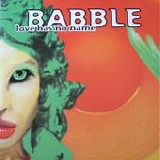 Babble - Love Has No Name single