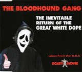 Bloodhound Gang - The Inevitable Return Of The Great White Dope single