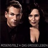 Rosenstolz - Das Grosse Leben