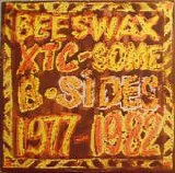 XTC - Beeswax: Some B-sides
