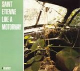 Saint Etienne - Like A Motorway single