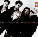 Sunscreem - Love U More: The Very Best Of