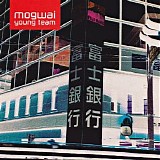 Mogwai - Young Team (CD1)