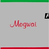 Mogwai - Happy Songs for Happy People