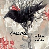 Calexico - Garden Ruin