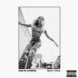 Miley Cyrus - SHE IS COMING