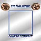 Uriah Heep - Look At Yourself