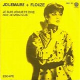 Jo Lemaire + Flouze - Je Suis Venue Te Dire Que Je M'En Vais
