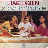 Harlequin - Let Love Find You There