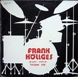Frank Köllges - Drums, Voices, Knispel Nie