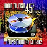Various artists - Hard To Find 45's On CD [Pop & Country Classics]