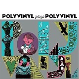 Various artists - Polyviniyl Plays Polyvinyl
