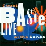 Count Basie - Live At The Sands (Before Frank)
