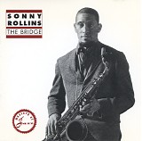 Sonny Rollins - The Bridge