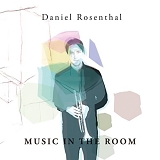 Daniel Rosenthal - Music In The Room