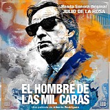Julio de la Rosa - El Hombre de Las Mil Caras