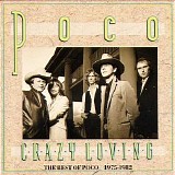 Poco - Crazy Loving: The Best Of Poco 1975-1982