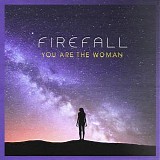 Firefall - You Are the Woman