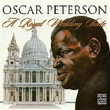 Oscar Peterson - A Royal Wedding Suite