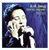 k.d. lang - Live By Request