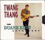 Duane Eddy - Twang Thang: The Duane Eddy Anthology