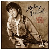 Rodney Crowell - Jewel Of The South