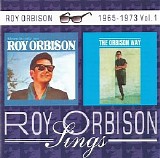 Roy Orbison - Roy Orbison Sings 1965 - 1973 vol. 1: There Is Only One Roy Orbison + The Orbison Way