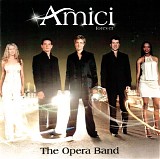 Amici Forever - The Opera Band