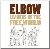 Elbow - Leaders Of The Free World