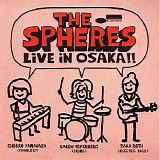 THE SPHÃˆRES - Live In Osaka!! (Live At Billboard Live Osaka / June 2, 2015) [feat. Chihiro Yamanaka, Karen Teperberg & Dana Roth]