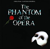 The Phantom of the Opera (Original London Cast) - The Phantom of the Opera (Original Cast Recording)