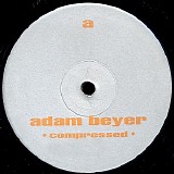 Adam Beyer - Compressed