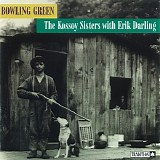 The Kossoy Sisters - Bowling Green (with Erik Darling)