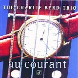 The Charlie Byrd Trio - Au courant