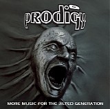 The Prodigy - More Music for the Jilted Generation