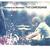 The Cardigans - First Band on the Moon