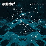 The Chemical Brothers - We Are the Night