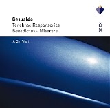 A Sei Voci - Gesualdo: Tenebrae Responsories, Benedictus & Miserere