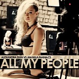 Alexandra Stan & Manilla Maniacs - All My People - Single