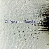 Al Di Meola - Di Meola Plays Piazzolla