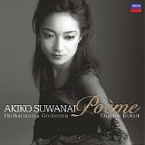 Akiko Suwanai, Philharmonia Orchestra & Charles Dutoit - PoÃ¨me