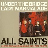 All Saints - Under The Bridge / Lady Marmalade